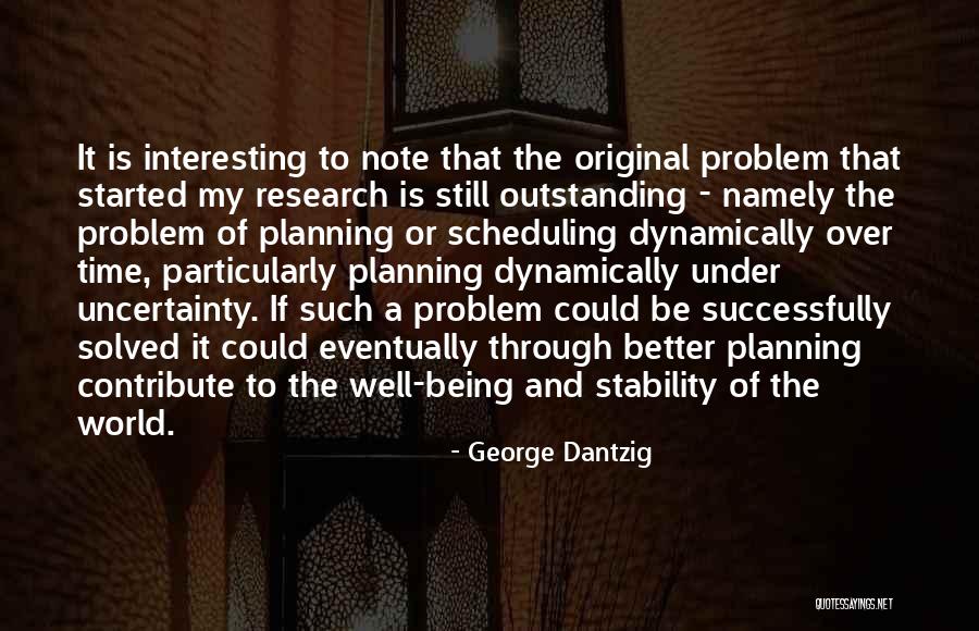 Stability Quotes By George Dantzig