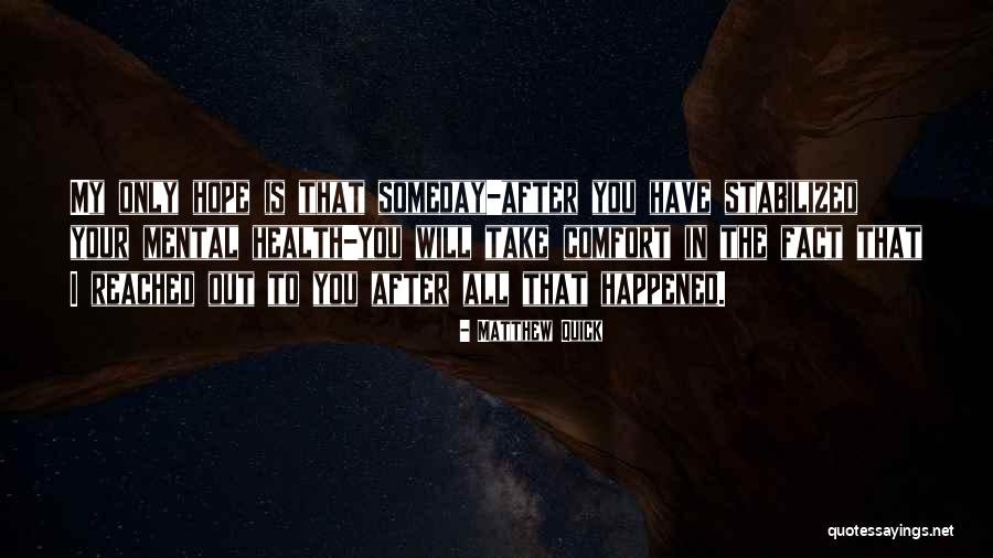 Stabilized Quotes By Matthew Quick Stabilized Quotes By Matthew Quick