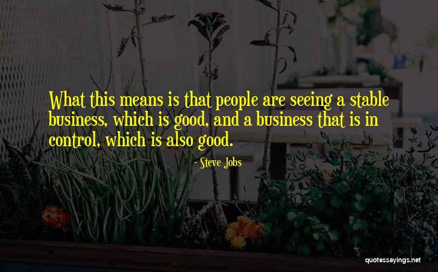 Stable Did Quotes By Steve Jobs Stable Did Quotes By Steve Jobs