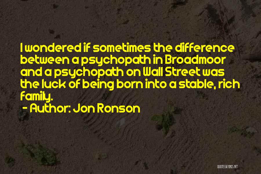 Stable Family Quotes By Jon Ronson