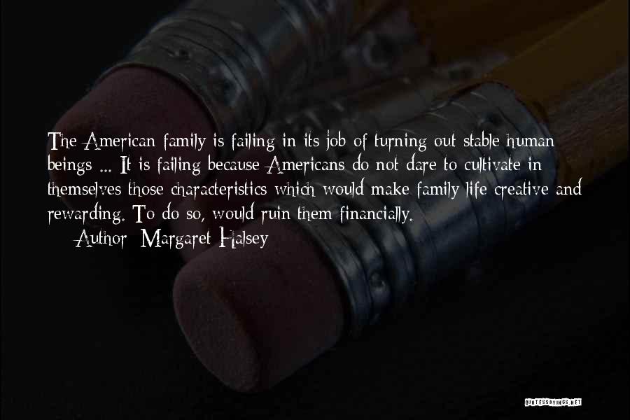 Stable Family Quotes By Margaret Halsey