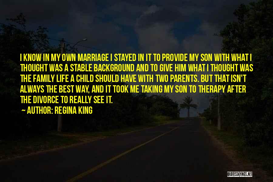 Stable Marriage Quotes By Regina King