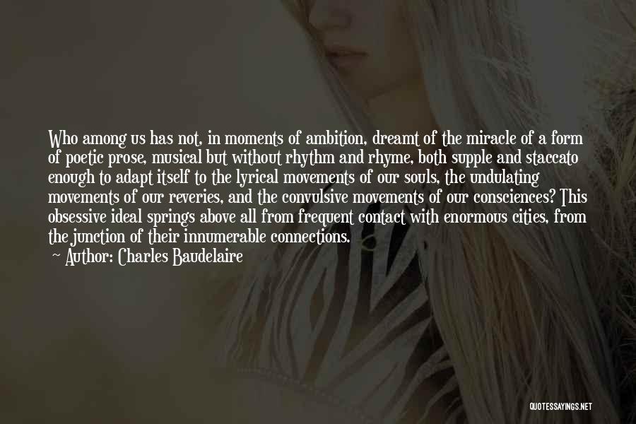 Staccato Quotes By Charles Baudelaire