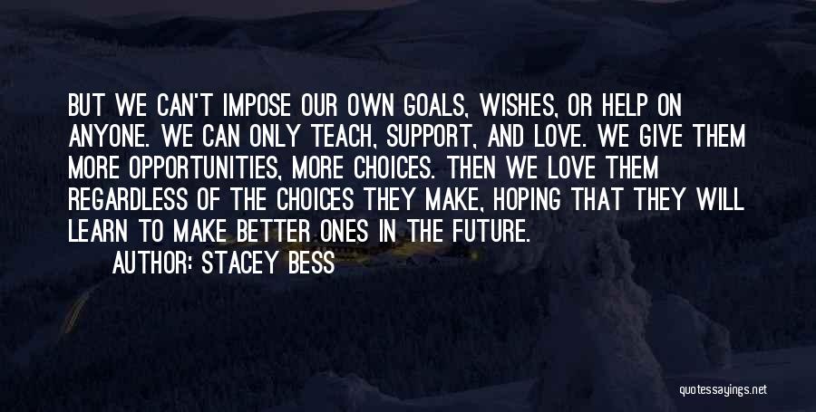 Stacey Bess Quotes 1764951