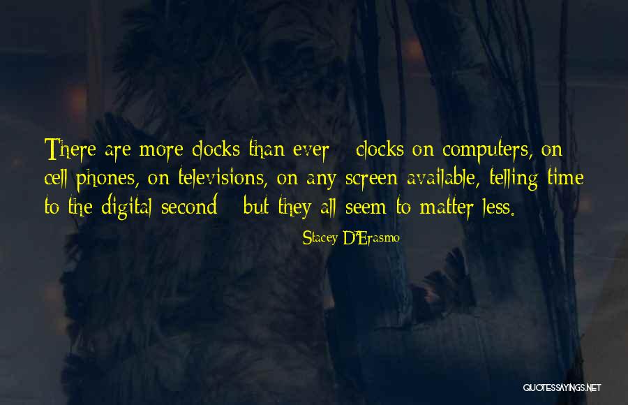 Stacey D'Erasmo Quotes 356754 Stacey D'Erasmo Quotes 356754
