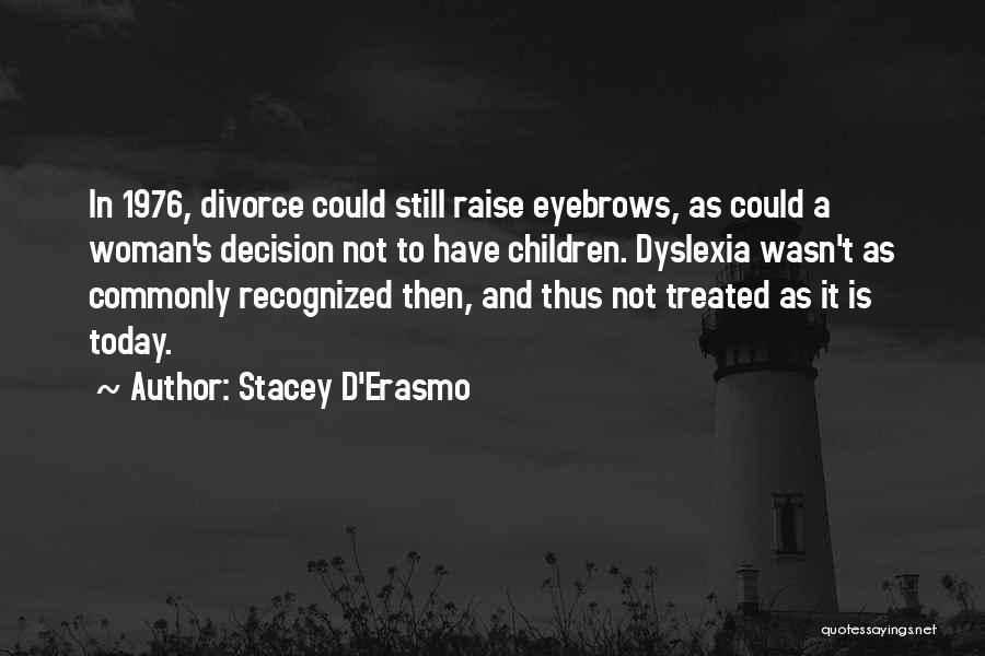 Stacey D'Erasmo Quotes 422713
