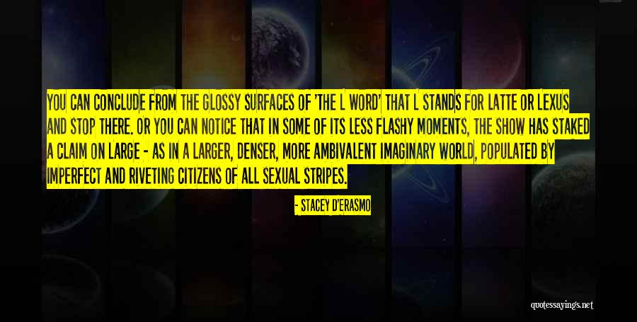 Stacey D'Erasmo Quotes 512328 Stacey D'Erasmo Quotes 512328