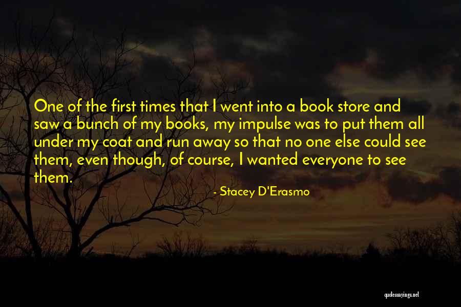 Stacey D'Erasmo Quotes 592954 Stacey D'Erasmo Quotes 592954