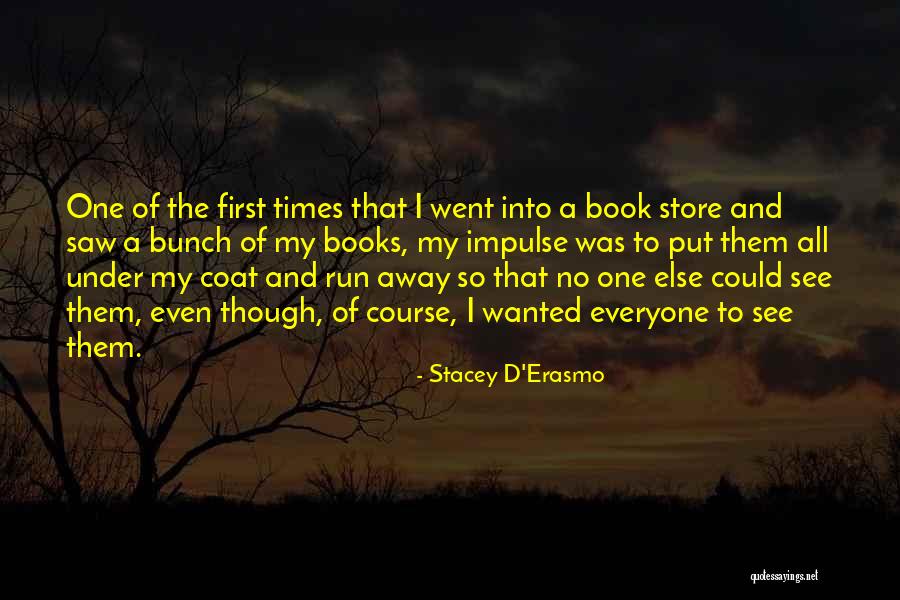 Stacey D'Erasmo Quotes 592954