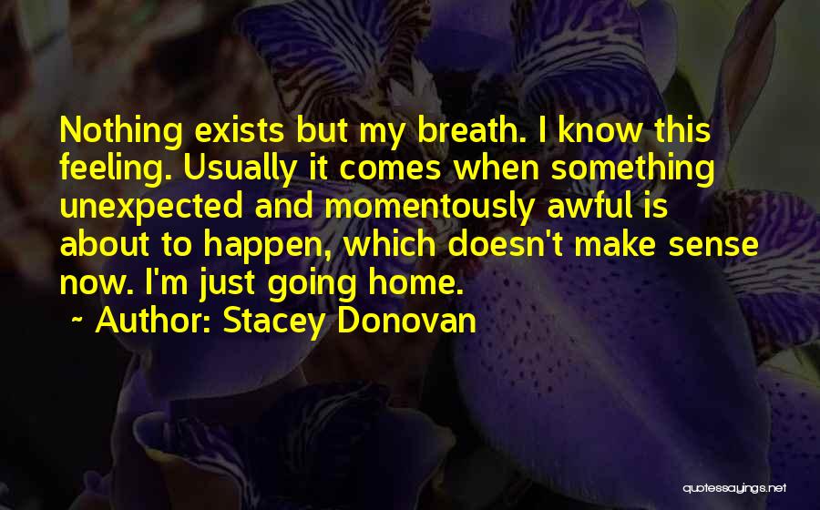 Stacey Donovan Quotes 1551814