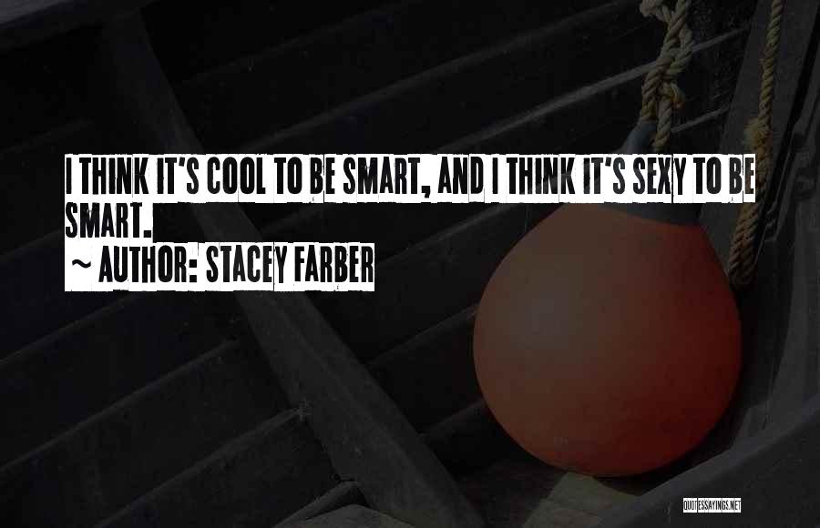 Stacey Farber Quotes 1330406