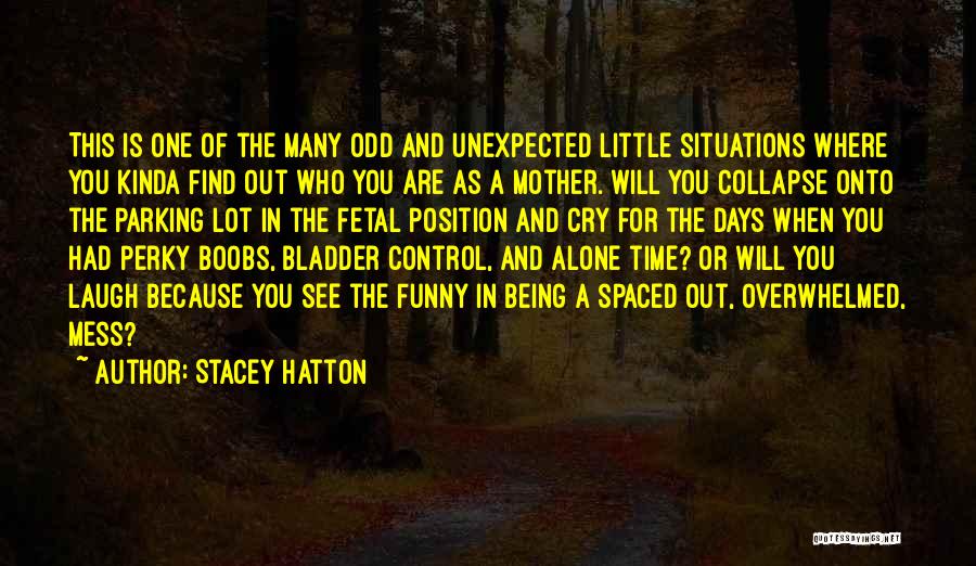 Stacey Hatton Quotes 1984565