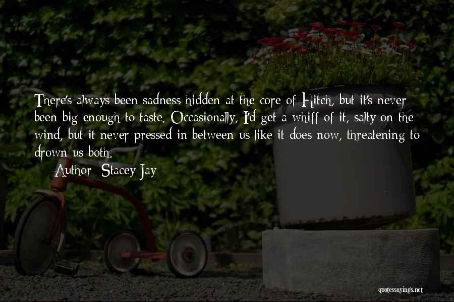 Stacey Jay Quotes 1215953