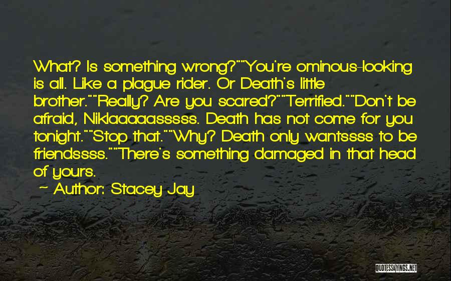 Stacey Jay Quotes 1424872