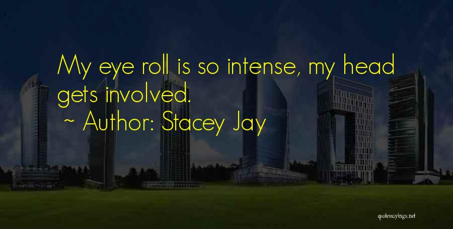 Stacey Jay Quotes 1500838