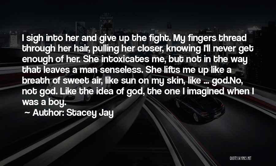 Stacey Jay Quotes 2115763