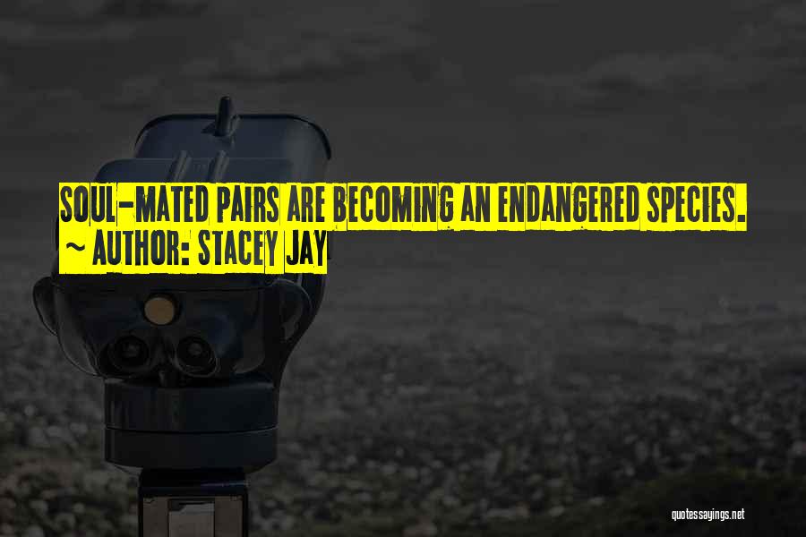 Stacey Jay Quotes 676850