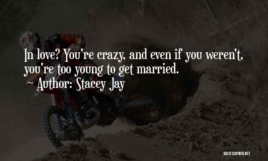 Stacey Jay Quotes 725413