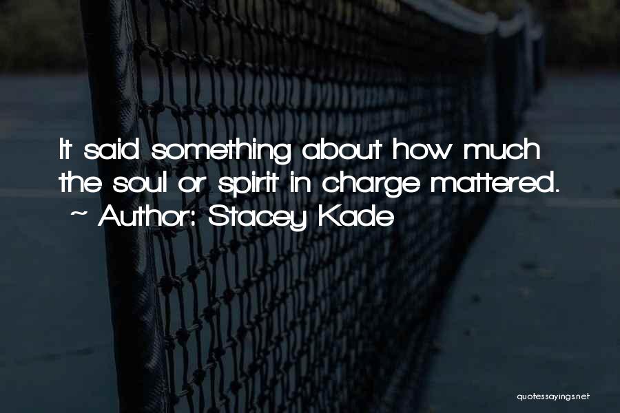 Stacey Kade Quotes 1013367