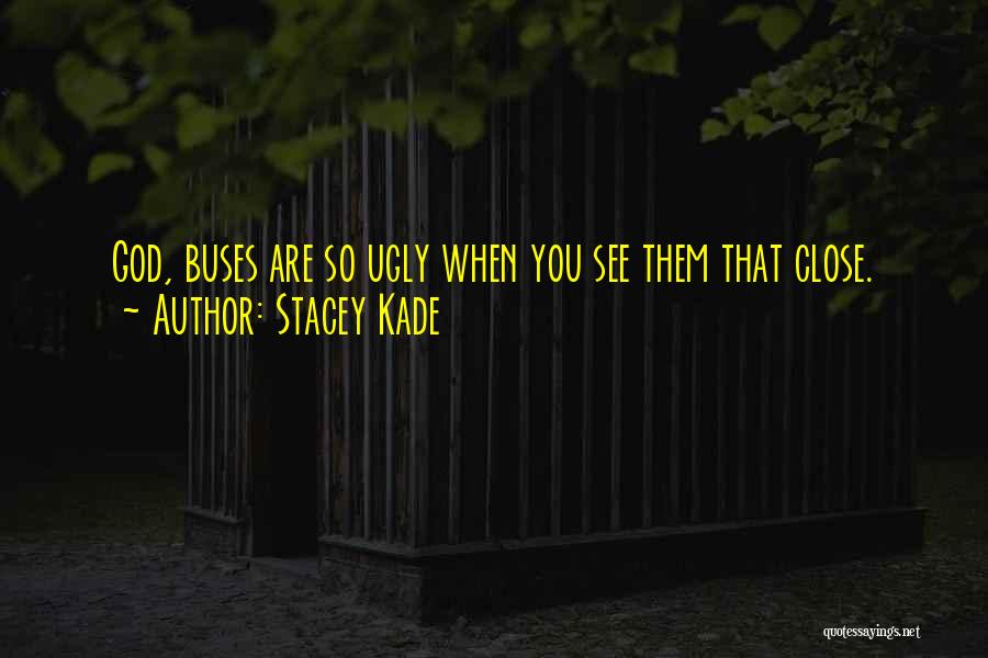 Stacey Kade Quotes 1131726