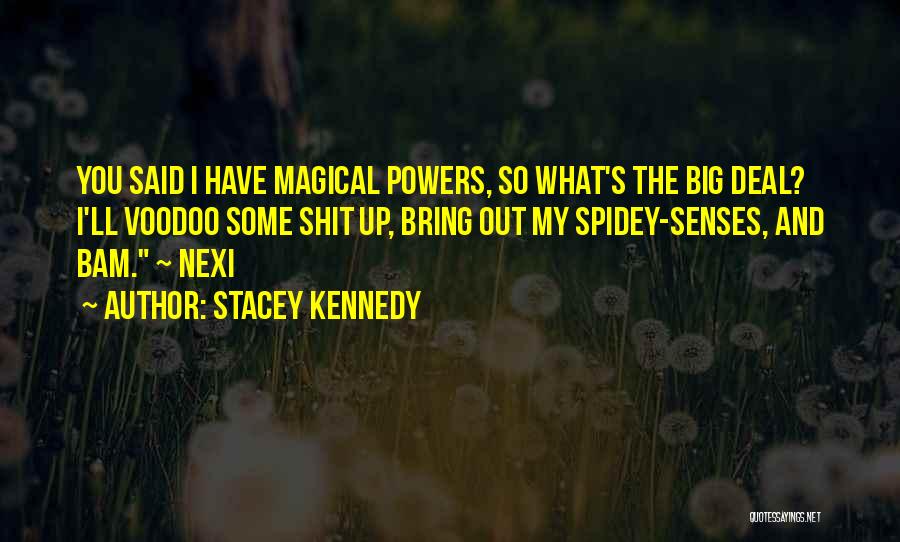 Stacey Kennedy Quotes 1753122