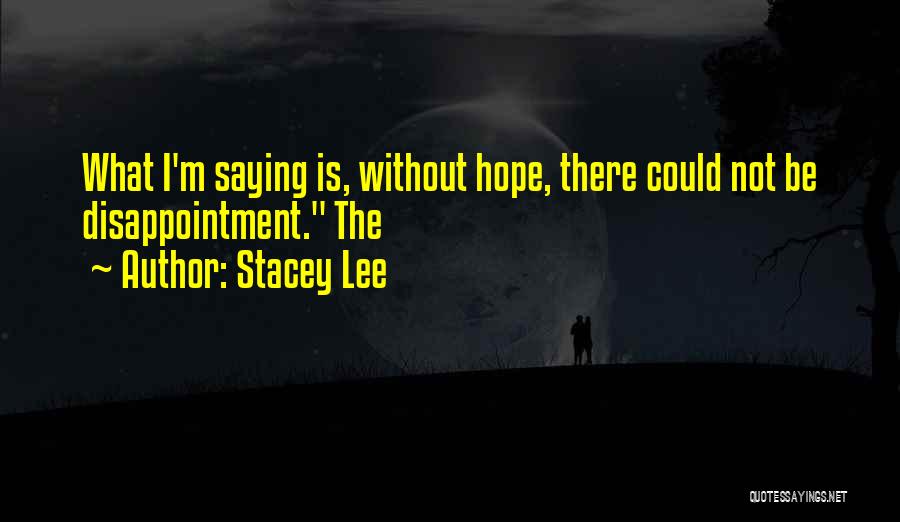 Stacey Lee Quotes 1717277