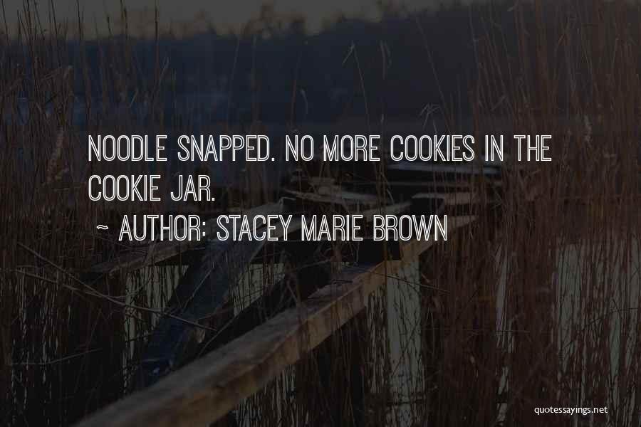 Stacey Marie Brown Quotes 112678