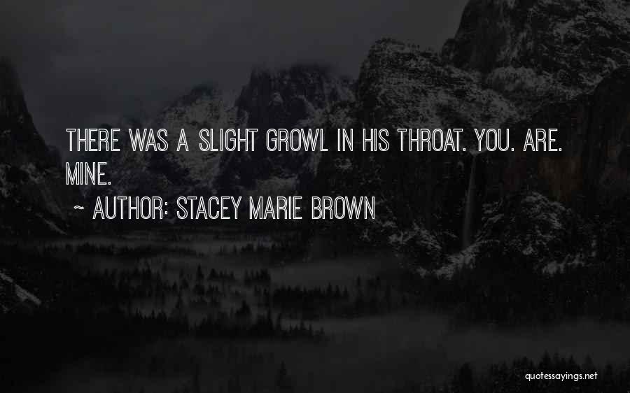 Stacey Marie Brown Quotes 1201290