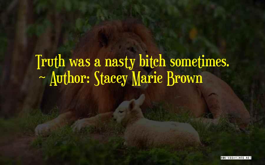Stacey Marie Brown Quotes 1688101