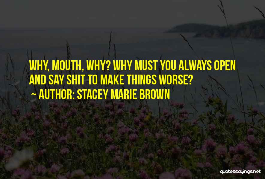 Stacey Marie Brown Quotes 226943