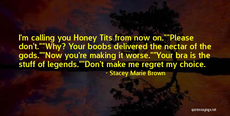 Stacey Marie Brown Quotes 483303