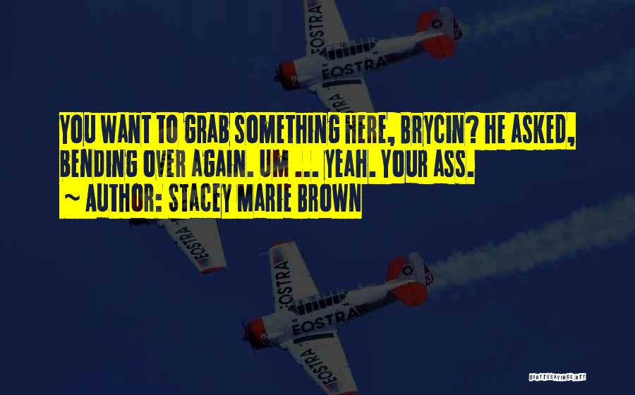 Stacey Marie Brown Quotes 923805