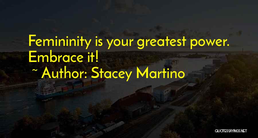Stacey Martino Quotes 1141108