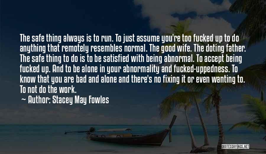 Stacey May Fowles Quotes 1255834