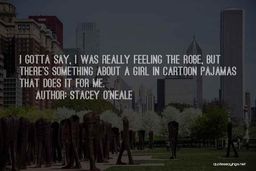 Stacey O'Neale Quotes 1806672