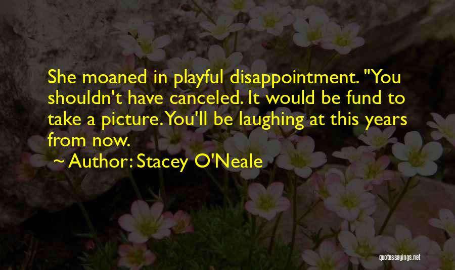 Stacey O'Neale Quotes 733559