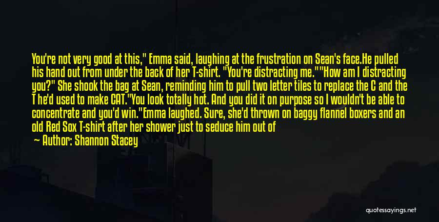 Stacey Quotes By Shannon Stacey