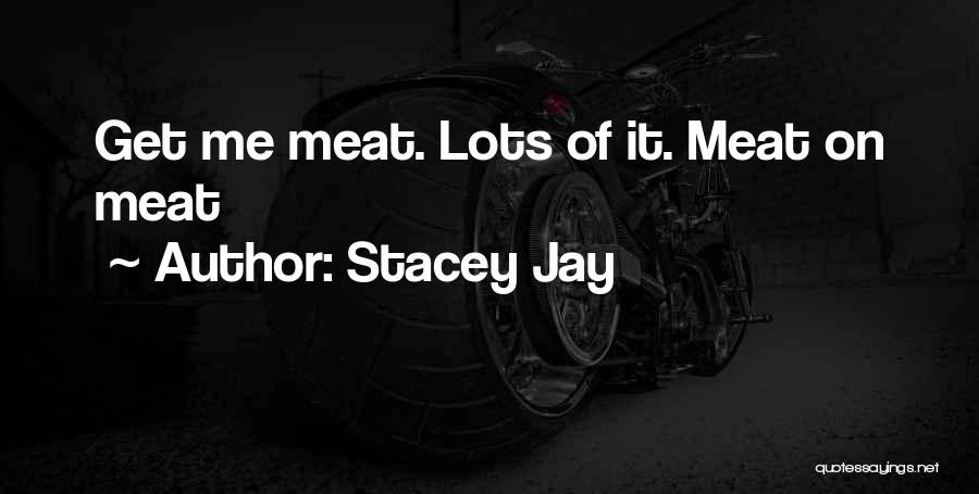 Stacey Quotes By Stacey Jay