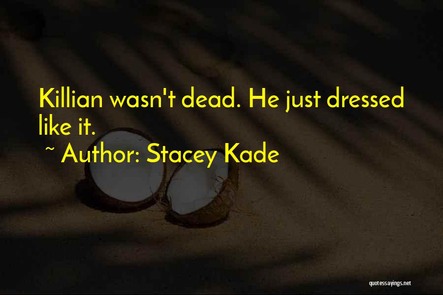 Stacey Quotes By Stacey Kade