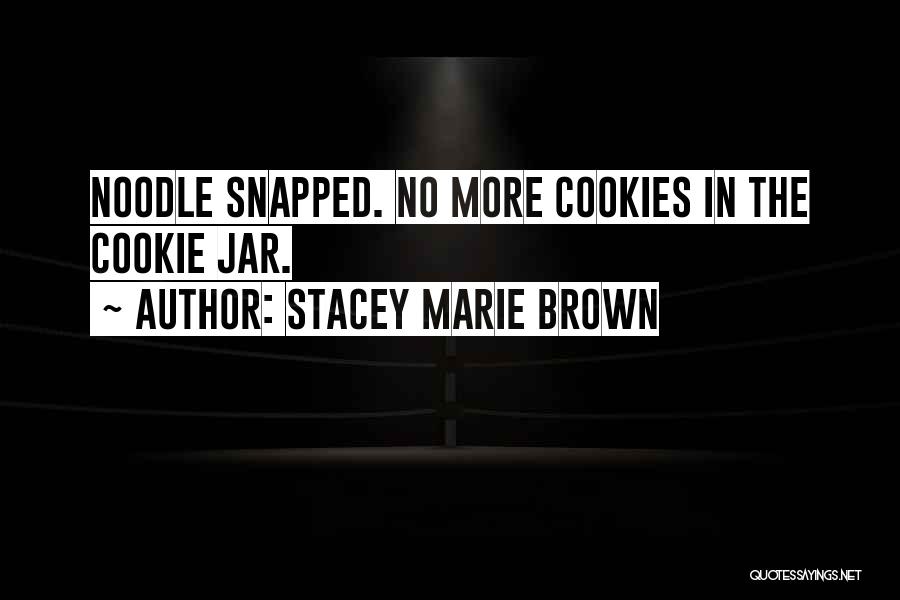 Stacey Quotes By Stacey Marie Brown