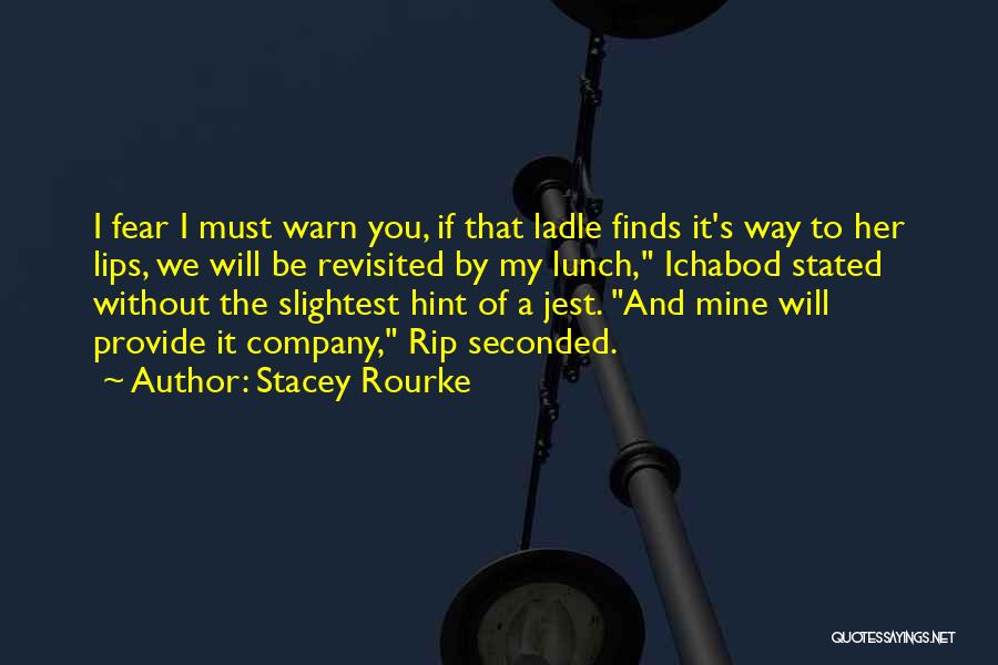 Stacey Rourke Quotes 967631