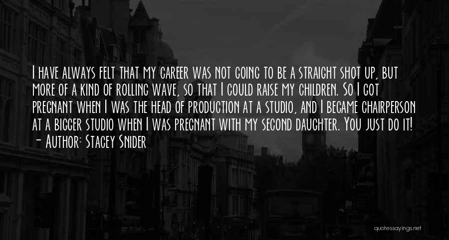 Stacey Snider Quotes 2219626
