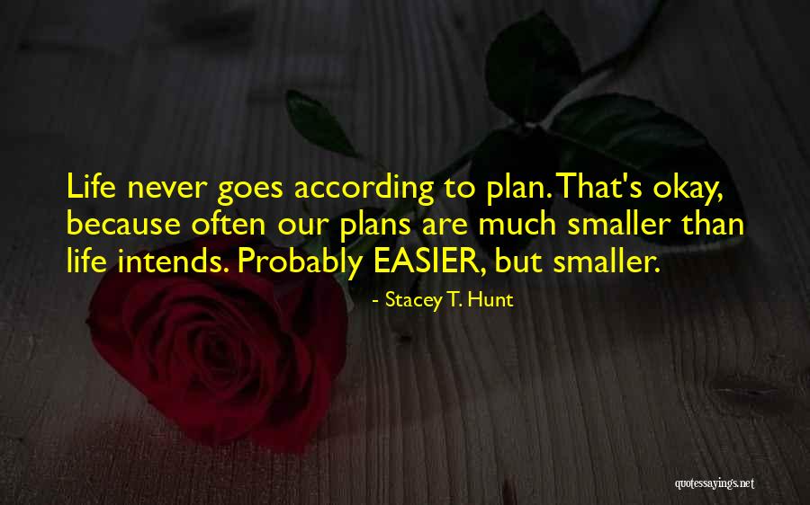 Stacey T. Hunt Quotes 1308738