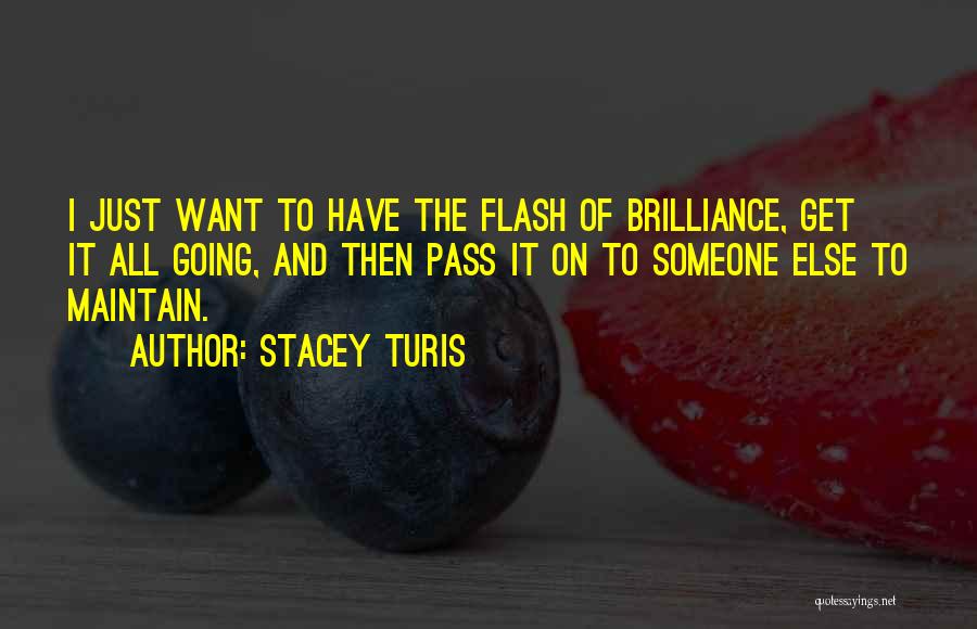 Stacey Turis Quotes 507717