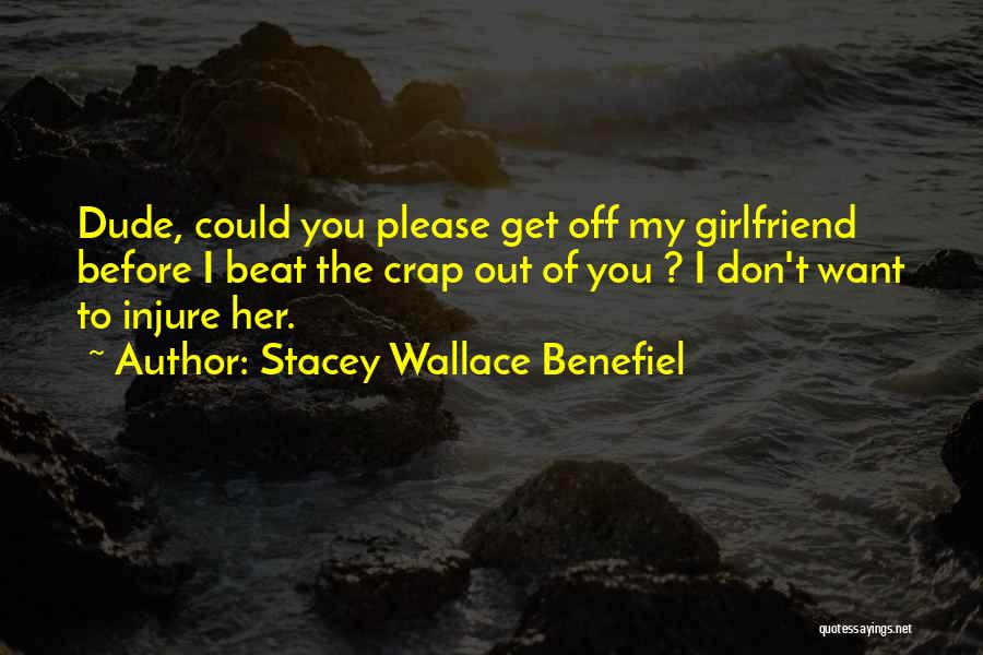 Stacey Wallace Benefiel Quotes 1404256