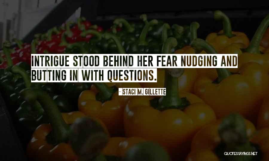 Staci M. Gillette Quotes 673105 Staci M. Gillette Quotes 673105
