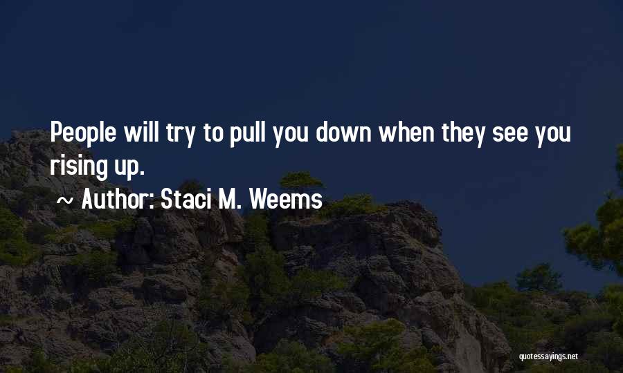 Staci M. Weems Quotes 1498912