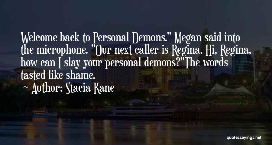 Stacia Kane Quotes 1116150