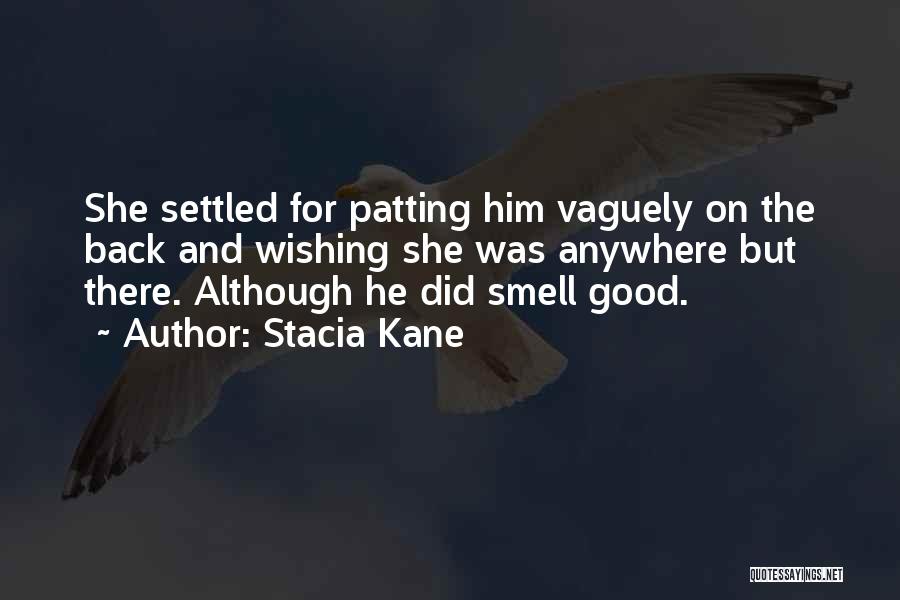 Stacia Kane Quotes 1131902