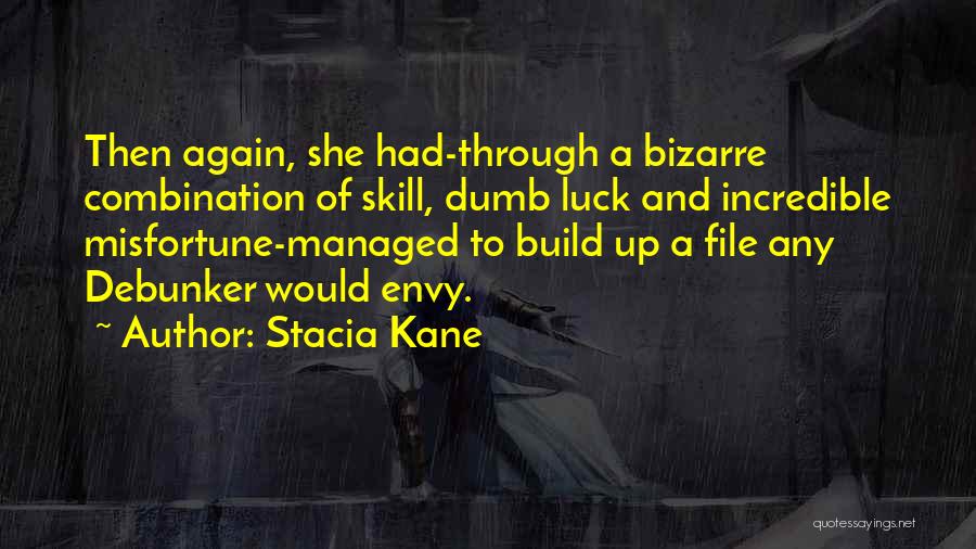 Stacia Kane Quotes 1553955